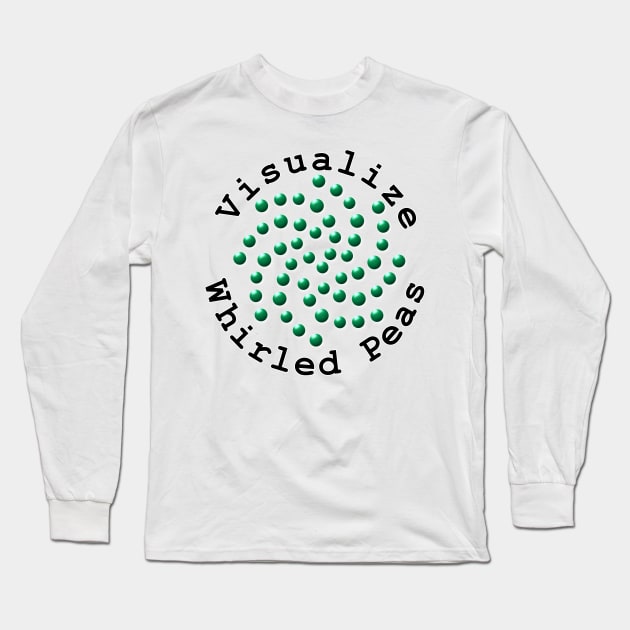 Visualize Whirled Peas Long Sleeve T-Shirt by NiftyGaloot